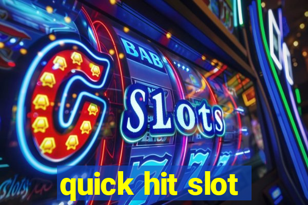 quick hit slot