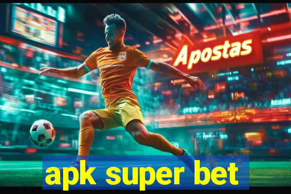 apk super bet