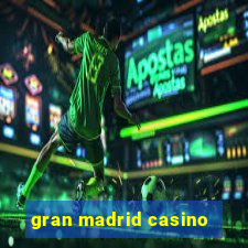 gran madrid casino