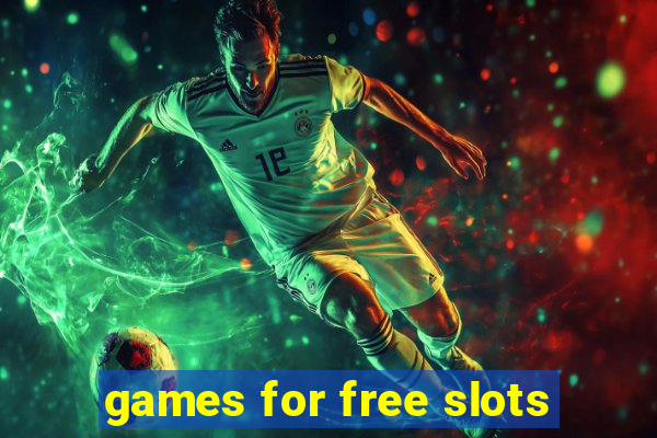 games for free slots