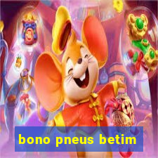 bono pneus betim