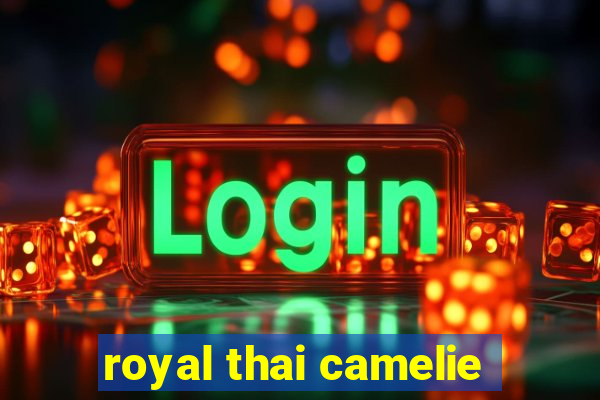 royal thai camelie