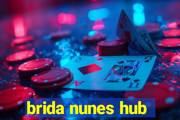 brida nunes hub