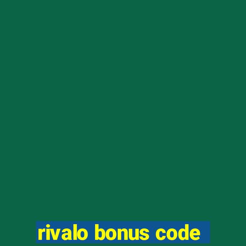 rivalo bonus code