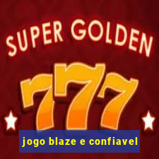 jogo blaze e confiavel