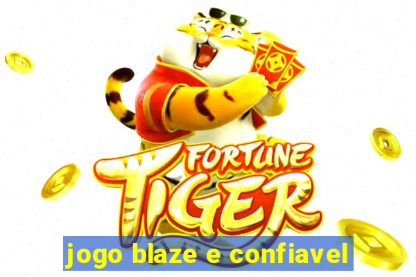 jogo blaze e confiavel