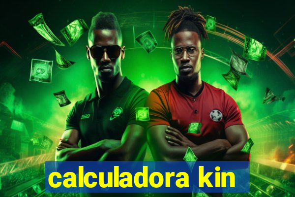 calculadora kin