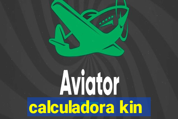 calculadora kin