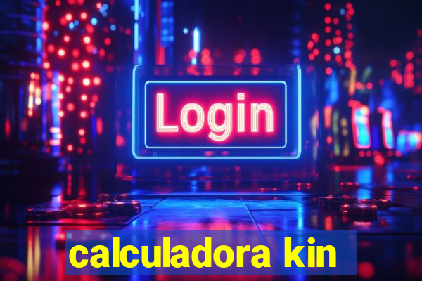 calculadora kin