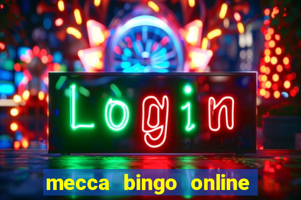 mecca bingo online slots games