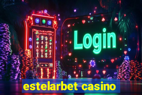 estelarbet casino