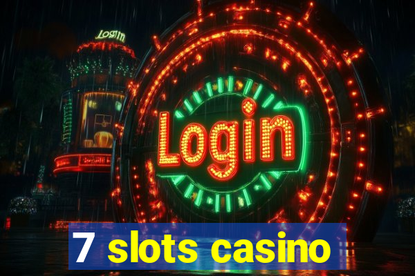 7 slots casino