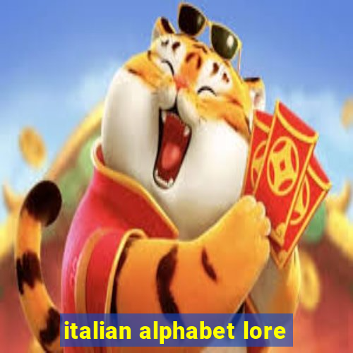 italian alphabet lore