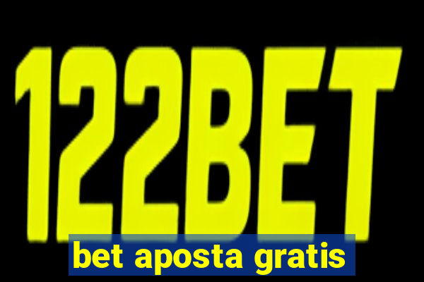 bet aposta gratis