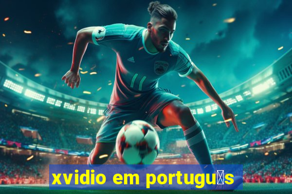 xvidio em portugu锚s