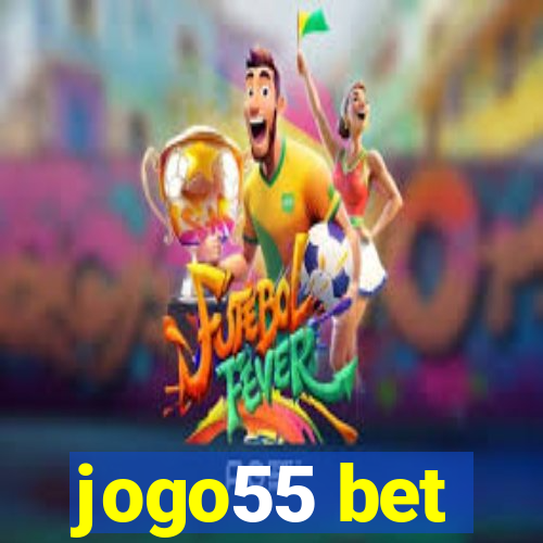 jogo55 bet