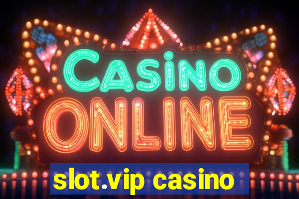 slot.vip casino