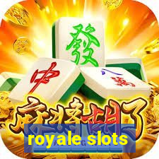 royale slots