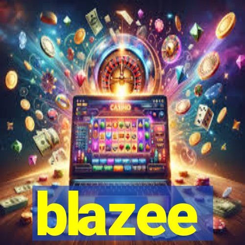 blazee