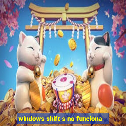 windows shift s no funciona