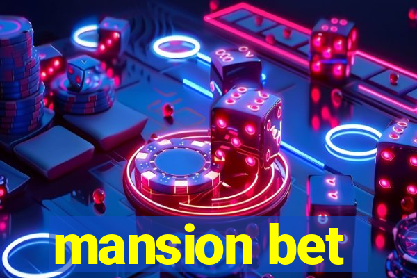 mansion bet