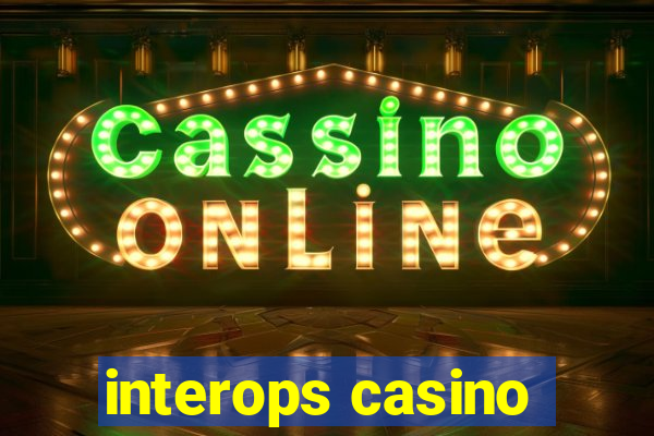 interops casino