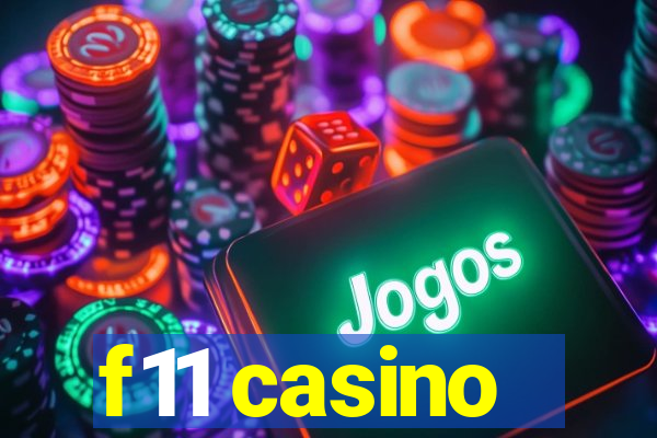 f11 casino