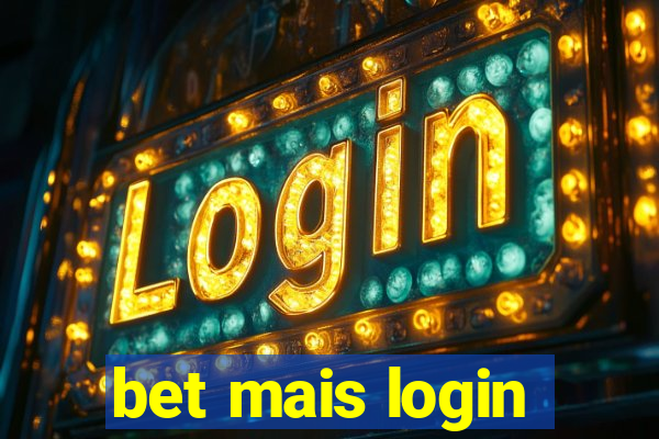 bet mais login