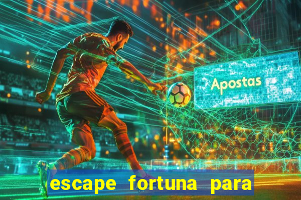 escape fortuna para fan 160