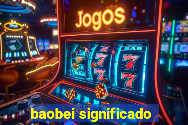 baobei significado