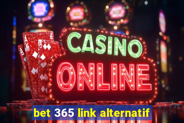 bet 365 link alternatif