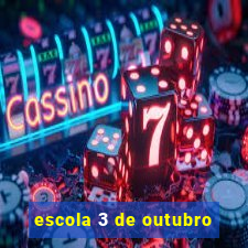 escola 3 de outubro