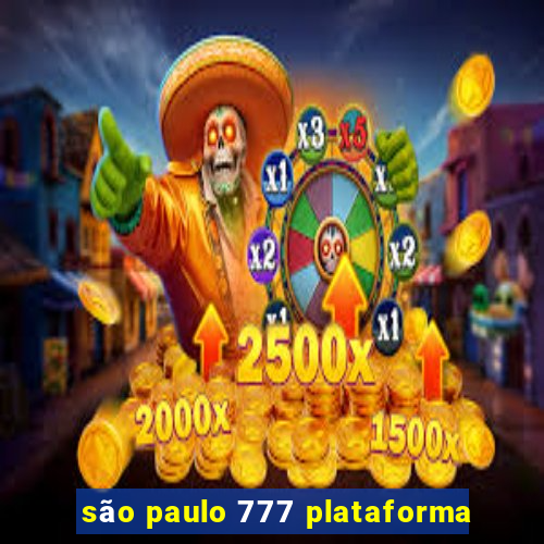 são paulo 777 plataforma