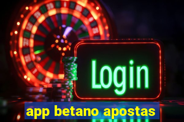 app betano apostas