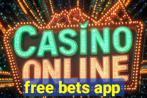 free bets app