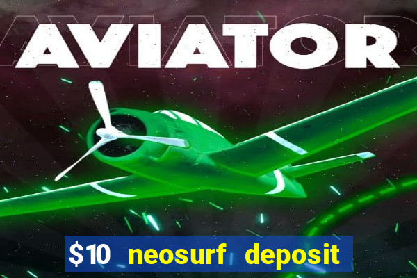 $10 neosurf deposit casinos australia