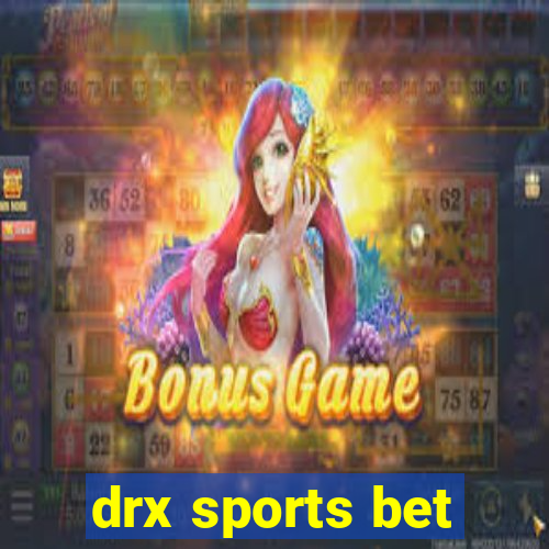 drx sports bet