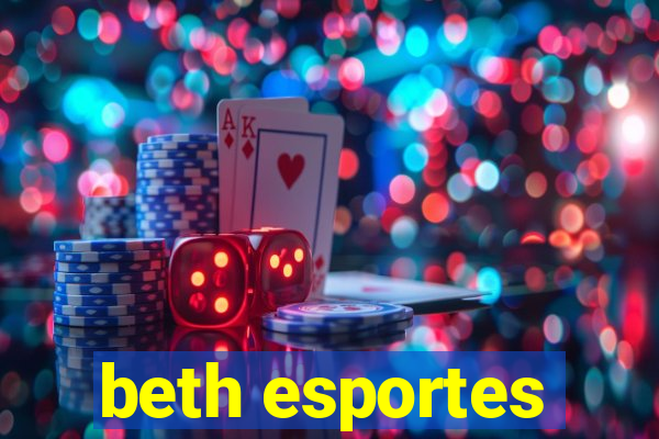 beth esportes