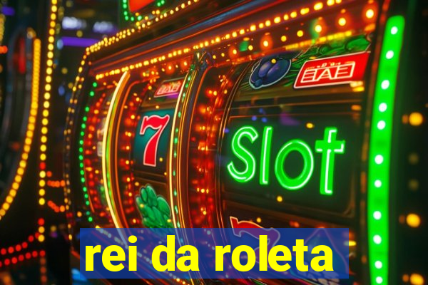 rei da roleta