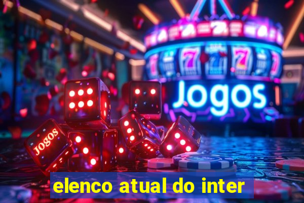 elenco atual do inter