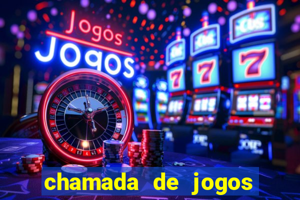 chamada de jogos de futebol