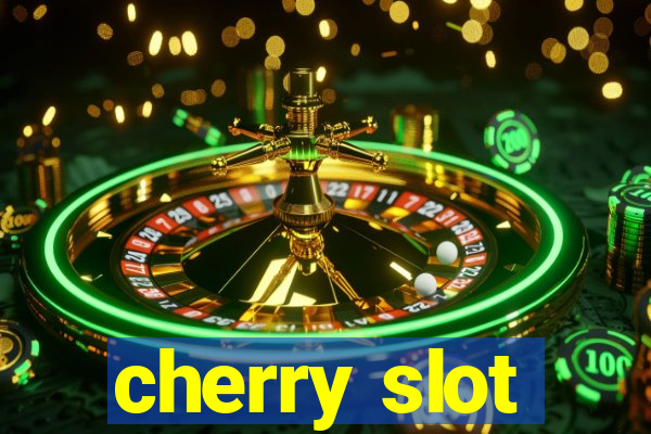 cherry slot