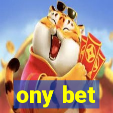 ony bet