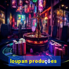 loupan produções