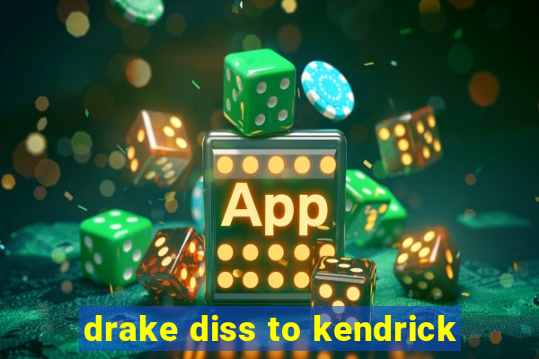 drake diss to kendrick