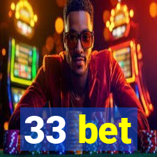 33 bet