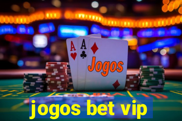 jogos bet vip