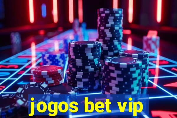 jogos bet vip