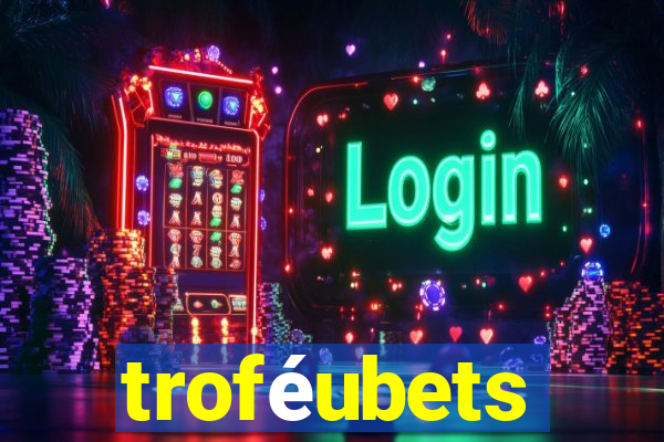 troféubets