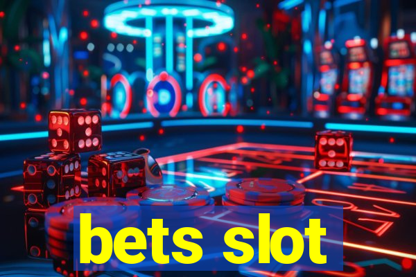 bets slot